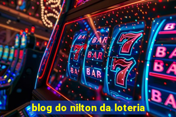 blog do nilton da loteria